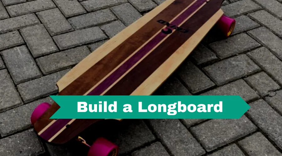 How To Build A Longboard Easy DIY Method