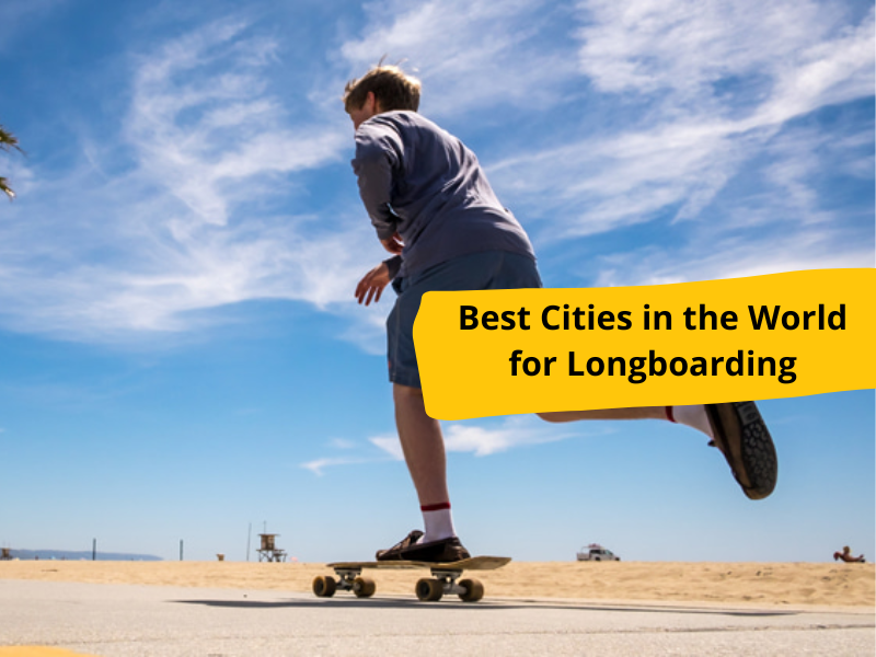 Best Cities for Longboarding