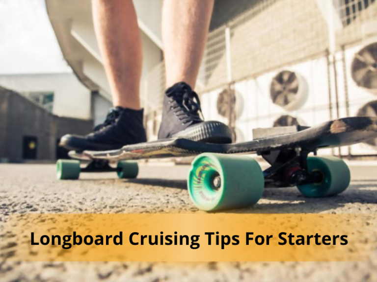 Longboard Cruising Tips for Starters