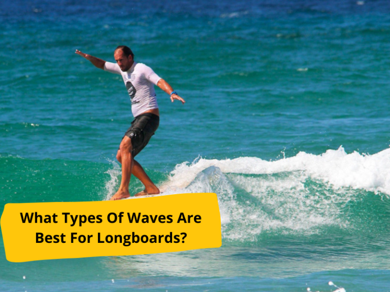 What Types of Waves are Best for Longboards?