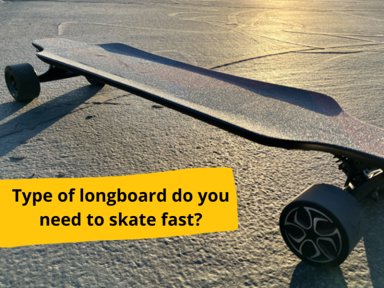 What Type of Longboard Do You Need to Skate Fast?