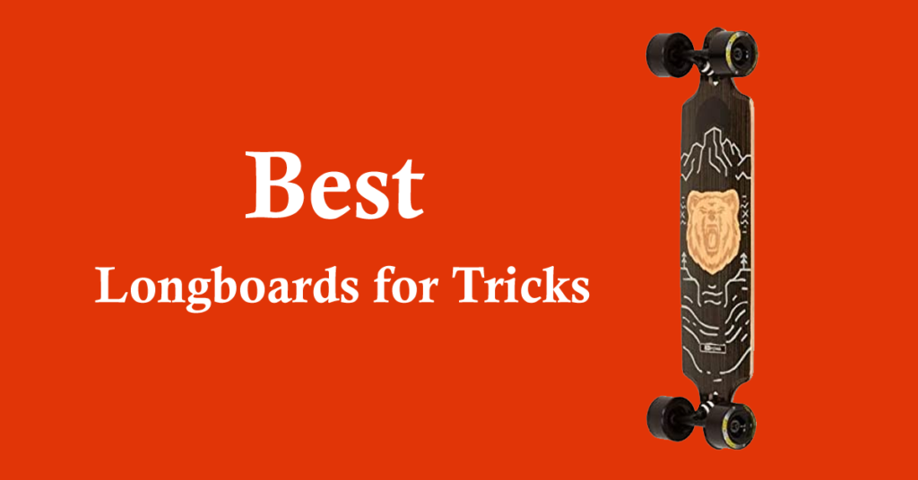 10 Best Longboards for Tricks (Slides, Grinds, & Freestyle)