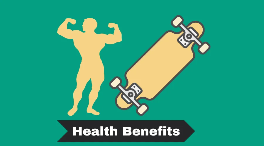 Health benefits of longboarding