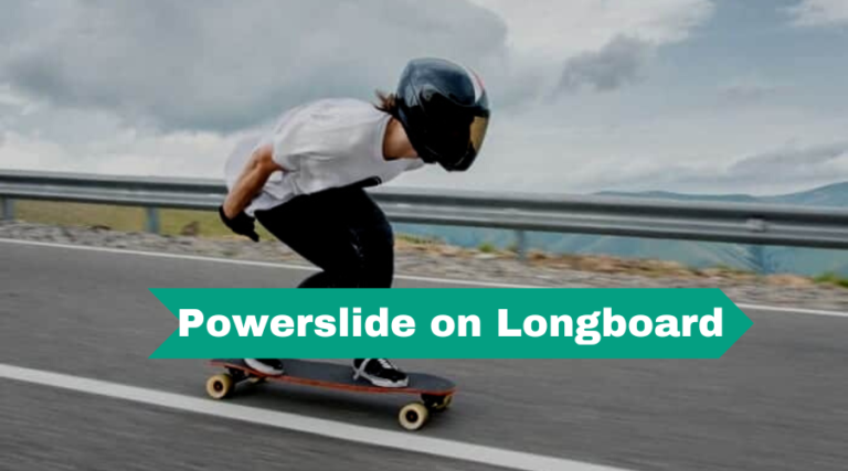 How to Powerslide On a Longboard? A Step-By-Step Guide