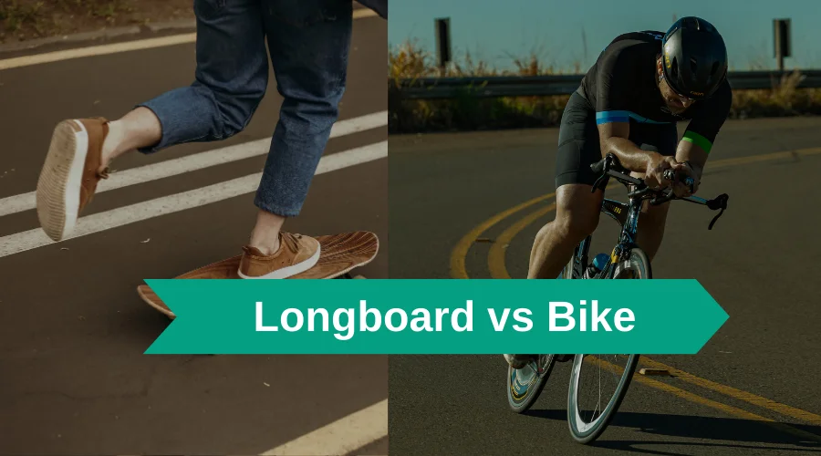 Bike vs longboard